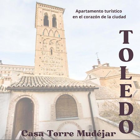Casa Torre Mudejar Apartment Toledo Exterior foto